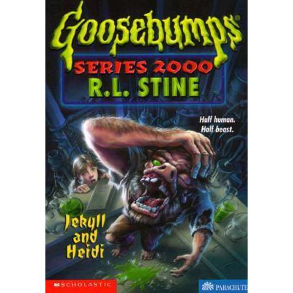 SCHOLASTIC GOOSEBUMPS JEYLL AND HEIDI