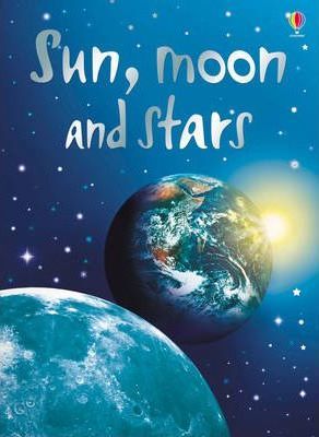 USBORNE SUN, MOON AND STARS