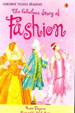 USBORNE THE FABULOUS STORY OF FASHION