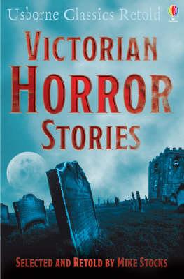 USBORNE CLASSICS RETOLD VICTORIAN HORROR STORIES