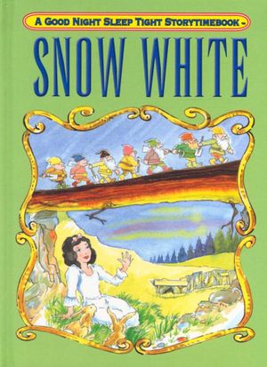 NORTH PARADE PUB. A GOOD NIGHT SLEEP TIGHT STORYTIMEBOOK SNOW WHITE