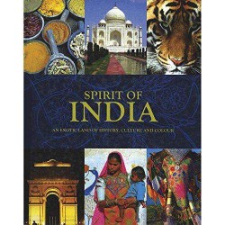 PARRAGON SPIRIT OF INDIA AN EXOTIC LAND OF HISTORY CULTURE AND COLOUR