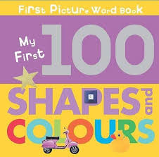 PARRAGON FPWB: MY FIRST 100 SHAPES AND COLOUR 9781407588711