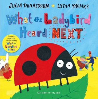 PAN MACMILLAN What the Ladybird Heard Next