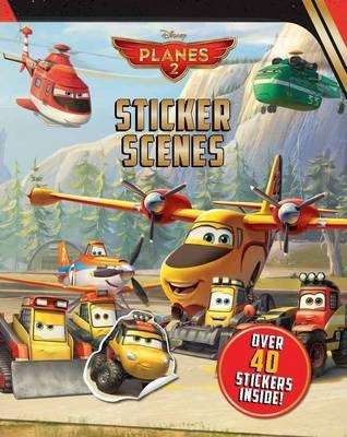 PARRAGON DISNEY PLANES FIRE & RESCUE STICKER SCENES 9781472358912