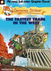 SCHOLASTIC GERONIMO STILTON GRAPHIC# 13 THE FASTEST TRAIN IN THE WEST