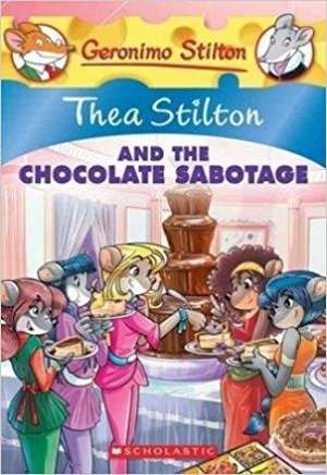 SCHOLASTIC GERONIMO STILTON THEA STILTON AND THE CHOCOLATE SABOTAGE