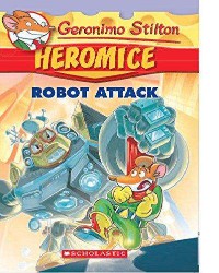 SCHOLASTIC GERONIMO STILTON HEROMICE ROBOT ATTACK # 2