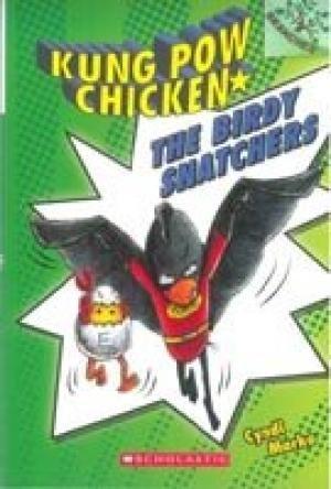 SCHOLASTIC KUNG POW CHICKEN # 03 THE BIRDY SNATCHERS