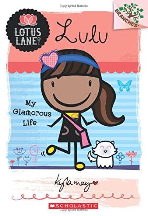 SCHOLASTIC LOTUS LANE # 03 LULU MY GLAMOROUS LIFE