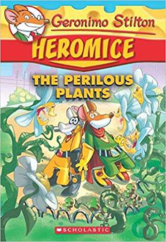 SCHOLASTIC GERONIMO STILTON HEROMICE#04 THE PERILOUS PLANTS