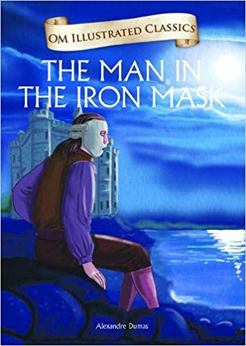 OM KIDZ OM ILLUSTRATED CLASSICS THE MAN IN THE IRON MASK