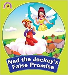 OM KIDS FAIRY STORIES NED THE JOCKEYS FAL SE PROMISE