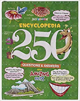 J B D PRESS ENCYCLOPEDIA 250 QUESTIONS & ANSWERS WITH AMAZING FACTS