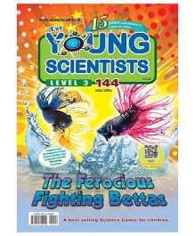 YOUNG SCIENTISTS THE YOUNG SCIENTISTS INDIAN EDITION LEVEL 3- THE FEROCIOUS FIGHTING BETTAS