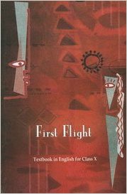 NCERT FIRST FLIGHT ENGLISH CLASS X