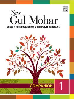 Orient New Gul Mohar Companion (Revised to fulfil the requirements of the new ICSE Syllabus 2017) Class I