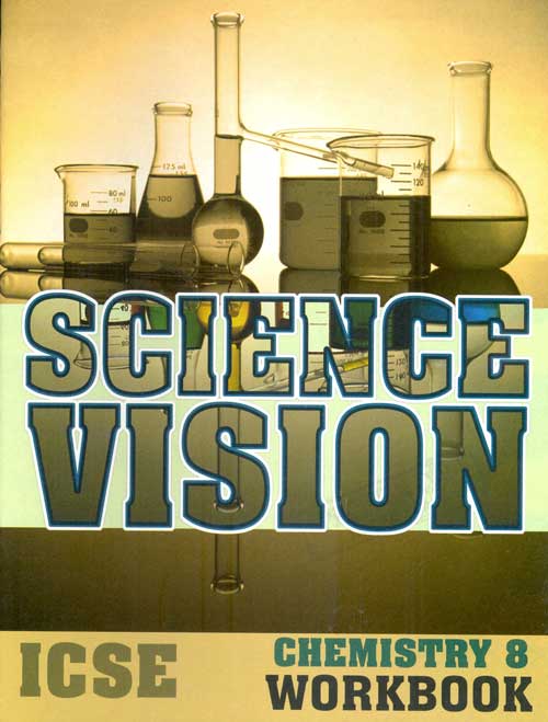 Orient Science Vision ICSE Chemistry Workbook Class VIII