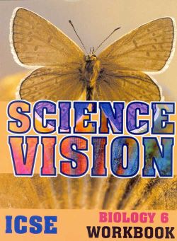 Orient Science Vision ICSE Biology Workbook Class VI