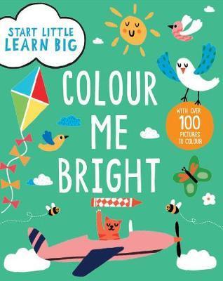 Parragon Start Little Learn Big Colour Me Bright Creative Activities