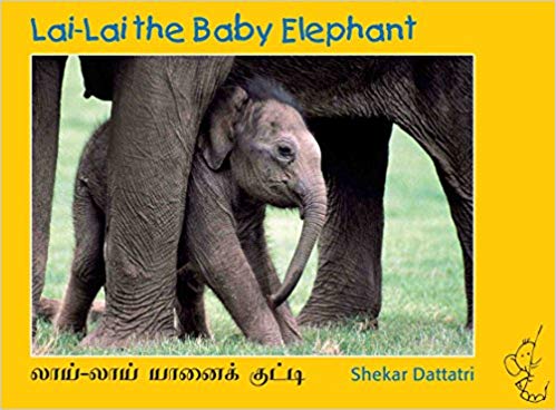 Tulika Lai-Lai The Baby Elephant / Lai-Lai Yaanai Kutti English/Tamil